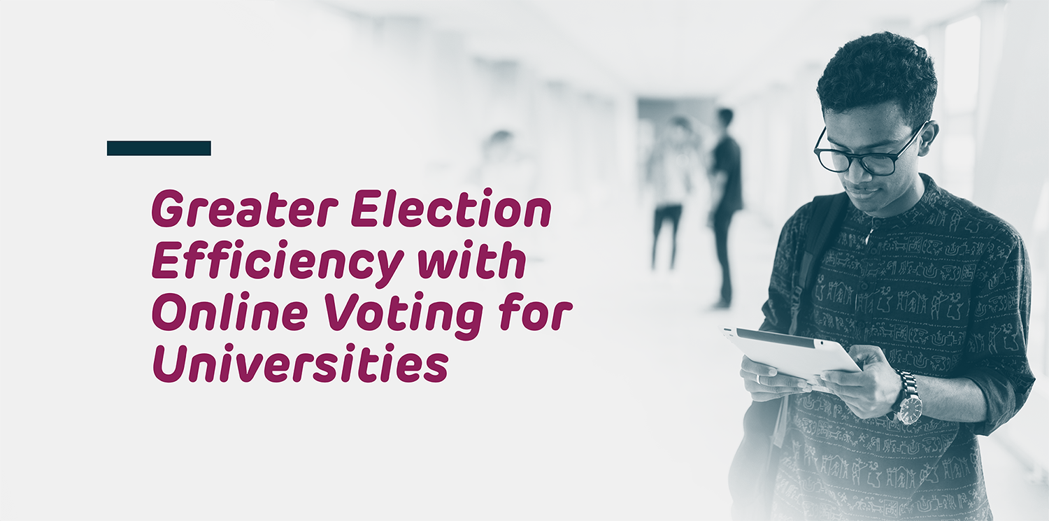 Online Voting blog article about Greater Election Efficiency with Online Voting for Universities